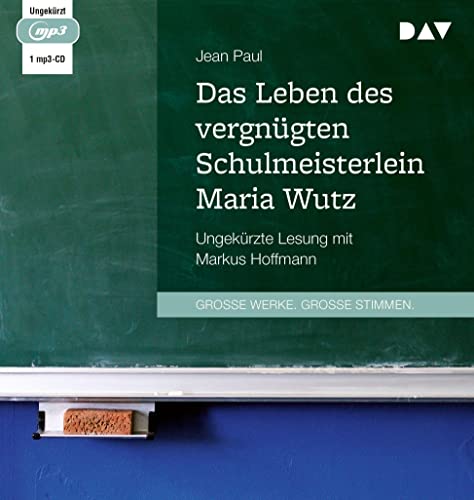 Das Leben des vergnügten Schulmeisterlein Maria Wutz: Ungekürzte Lesung mit Markus Hoffmann (1 mp3-CD)
