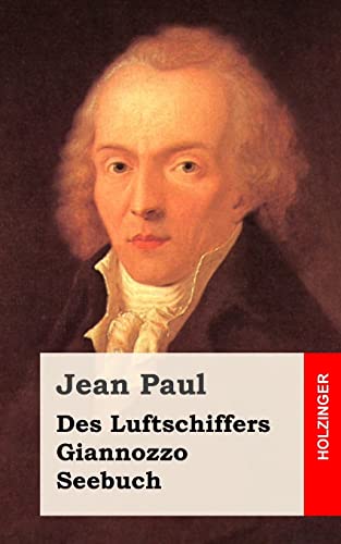Des Luftschiffers Giannozzo Seebuch Des Luftschiffers Giannozzo Seebuch von CREATESPACE