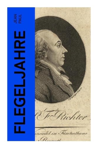 Flegeljahre: Antientwicklungsroman