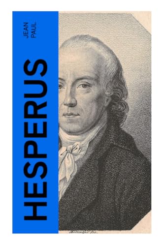 Hesperus: 45 Hundsposttage - Eine Lebensbeschreibung Hesperus: 45 Hundsposttage - Eine Lebensbeschreibung