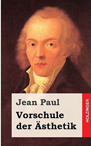 Vorschule der Ästhetik Vorschule der Ästhetik