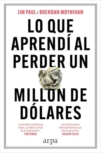 Lo que aprendí al perder un millón de dólares (Empresa) von Arpa Editores