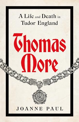 Thomas More: A Life and Death in Tudor England von Penguin Books Ltd (UK)