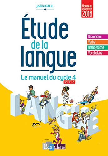 Etude de la langue Cycle 4 2016 Manuel élève: Manuel de l'élève von Bordas