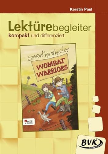 Lektürebegleiter – kompakt und differenziert: Wombat Warriors | Lesebegleitmaterial zur Klassenlektüre von Buch Verlag Kempen