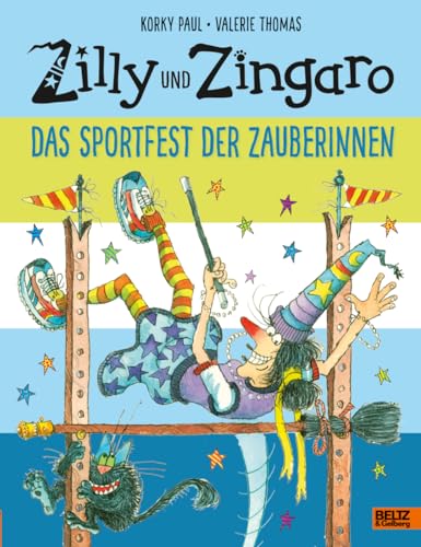 Zilly und Zingaro. Das Sportfest der Zauberinnen: Vierfarbiges Bilderbuch