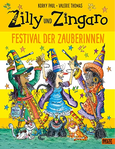 Zilly und Zingaro. Festival der Zauberinnen: Vierfarbiges Bilderbuch von Beltz & Gelberg