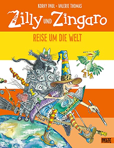 Zilly und Zingaro. Reise um die Welt: Vierfarbiges Bilderbuch von Beltz GmbH, Julius