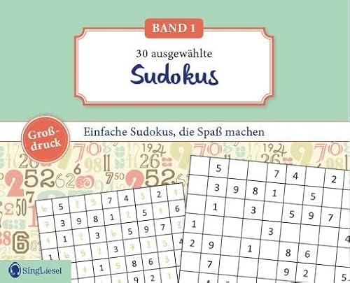 Einfache Sudoku für Senioren, die Spaß machen. Rätsel-Spaß, Beschäftigung und Gedächtnistraining für Senioren. Auch mit Demenz. Großdruck von SingLiesel