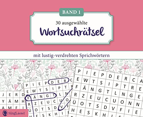 Wortsuchrätsel für Senioren mit lustig-verdrehten Sprichwörtern. Rätsel-Spaß, Beschäftigung und Gedächtnistraining für Senioren. Auch mit Demenz. Großdruck von SingLiesel