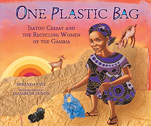 One Plastic Bag: Isatou Ceesay and the Recycling Women of Gambia (Millbrook Picture Books) von Millbrook Press (Tm)