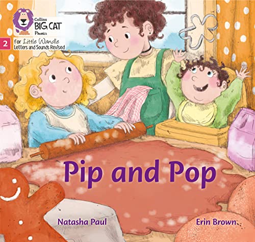 Pip and Pop: Phase 2 Set 3 (Big Cat Phonics for Little Wandle Letters and Sounds Revised)