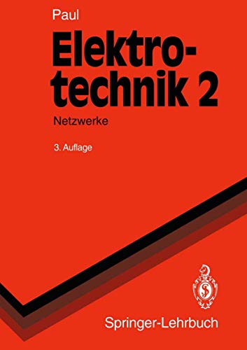 Elektrotechnik Grundlagenlehrbuch Band 2: Netzwerke