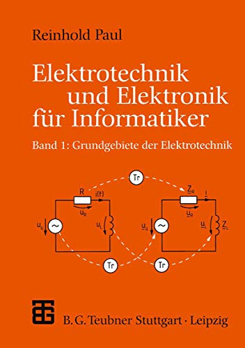 Elektrotechnik und Elektronik für Informatiker, Bd.1, Grundgebiete der Elektrotechnik (XLeitfäden der Informatik) von Vieweg+Teubner Verlag