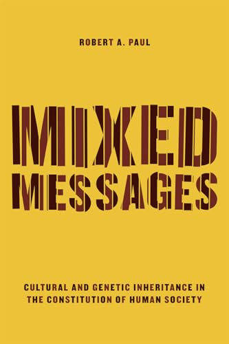 Mixed Messages: Cultural and Genetic Inheritance in the Constitution of Human Society (Emersion: Emergent Village resources for communities of faith) von University of Chicago Press