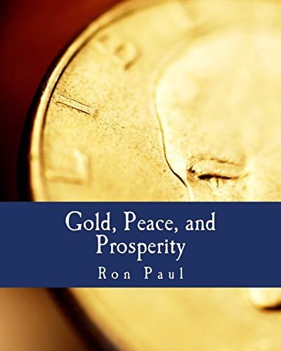 Gold, Peace, and Prosperity (Large Print Edition): The Birth of a New Currency von Createspace Independent Publishing Platform