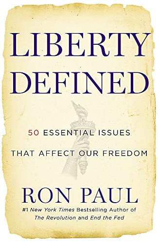 Liberty Defined: 50 Essential Issues That Affect Our Freedom von Grand Central Publishing