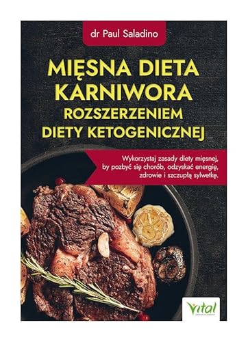 Mięsna dieta karniwora rozszerzeniem diety ketogenicznej