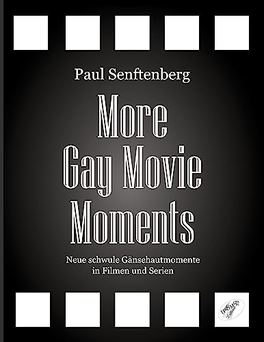 More Gay Movie Moments: Neue schwule Gänsehautmomente in Filmen und Serien von Homo Littera