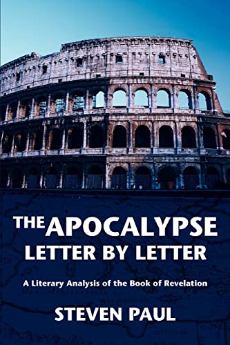 The ApocalypseýLetter by Letter: A Literary Analysis of the Book of Revelation von iUniverse