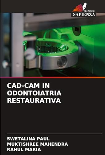 CAD-CAM IN ODONTOIATRIA RESTAURATIVA: DE von Edizioni Sapienza