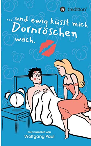 Und ewig küsst mich Dornröschen wach