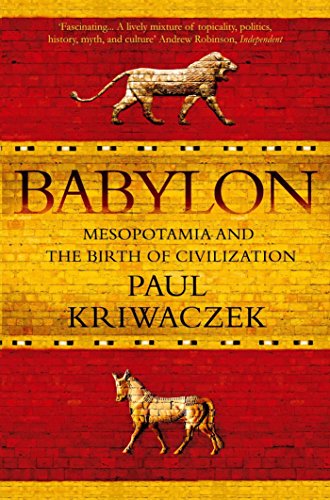 Babylon: Mesopotamia and the Birth of Civilization von Atlantic Books