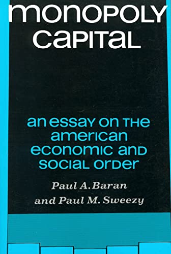 Monopoly Capital: An Essay on the American Economic and Social Order (Library of Holocaust Testimonies (Paperback))