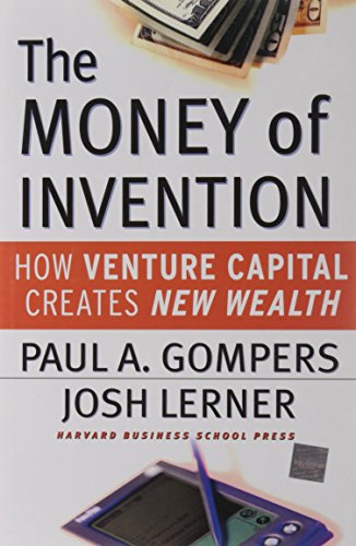 The Money of Invention: How Venture Capital Creates New Wealth