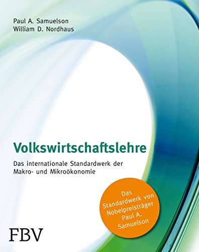 Volkswirtschaftslehre: Das internationale Standardwerk der Makro- und Mikroökonomie von Finanzbuch Verlag