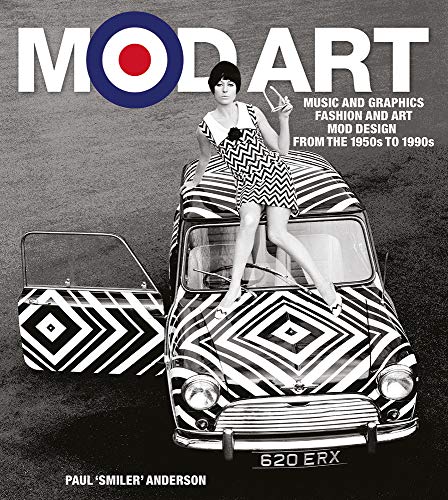 Mod ART: Music and Graphics, Fashion and Art, Mod Design from the 1950s to 1990s. von Omnibus Press