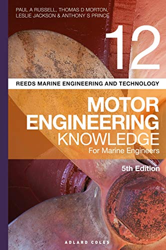 Reeds Vol 12 Motor Engineering Knowledge for Marine Engineers (Reeds Marine Engineering and Technology Series, Band 12) von Bloomsbury