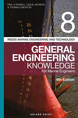Reeds Vol 8 General Engineering Knowledge for Marine Engineers (Reeds Marine Engineering and Technology Series, Band 8) von Bloomsbury