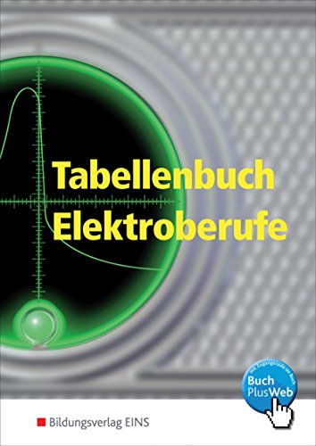 Tabellenbücher / Formelsammlungen Elektroberufe: Tabellenbuch Elektroberufe