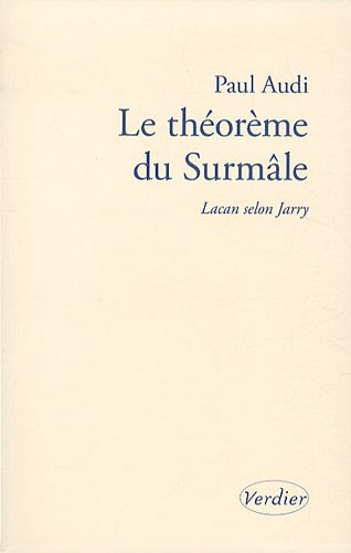 Le théorême du Surmâle : Lacan selon Jarry Le théorême du Surmâle : Lacan selon Jarry von Editions Verdier