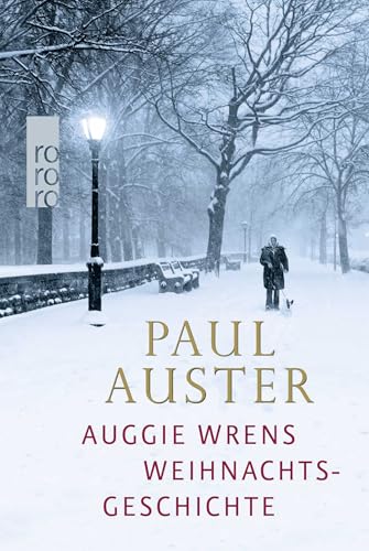 Auggie Wrens Weihnachtsgeschichte Auggie Wrens Weihnachtsgeschichte von Rowohlt