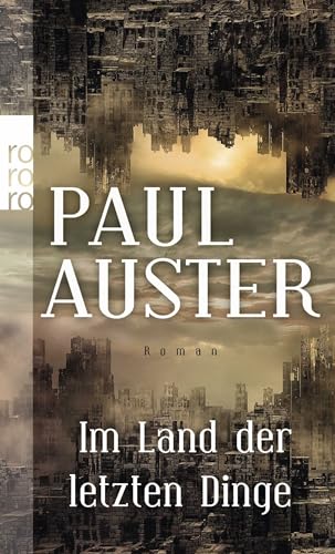 Im Land der letzten Dinge Im Land der letzten Dinge von Rowohlt
