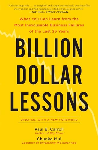 Billion Dollar Lessons: What You Can Learn from the Most Inexcusable Business Failures of the Last 25 Ye ars von Portfolio