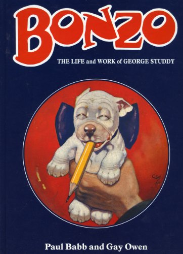 Bonzo: Life and Work of George Studdy von Richard Dennis