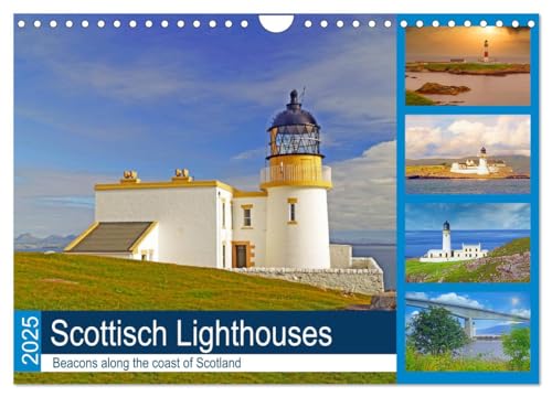 Scottish Lighthouses - beacons along the coast of Scotland (Wall Calendar 2025 DIN A4 landscape), CALVENDO 12 Month Wall Calendar: The most beautiful lighthouses on Scotland's coasts.