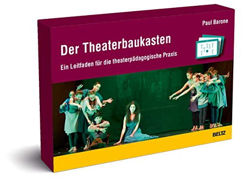 Der Theaterbaukasten: Ein Leitfaden für die theaterpädagogische Praxis von Beltz GmbH, Julius