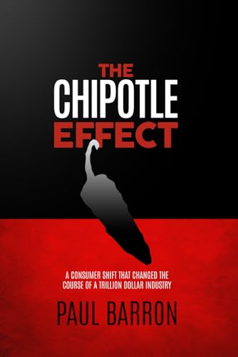 The Chipotle Effect: The changing landscape of the American Social Consumer and how Fast Casual is impacting the future of restaurants. von Transmedia Press