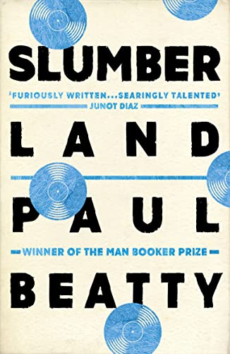 Slumberland: From the Man Booker prize-winning author of The Sellout von Oneworld Publications