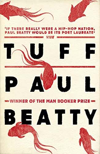 Tuff: From the Man Booker prize-winning author of The Sellout von Oneworld Publications
