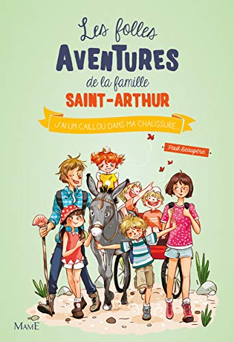 Les folles aventures de la famille Saint-Arthur, tome 5 : J'ai un caillou dans ma chaussure...