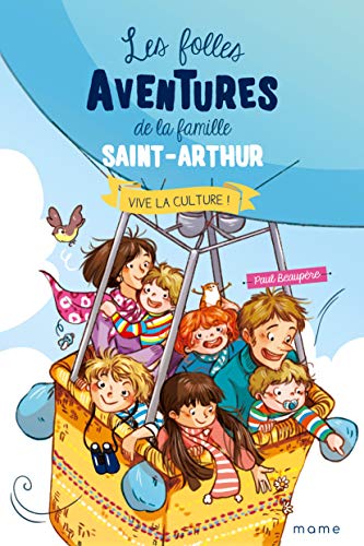 Les folles aventures de la famille Saint-Arthur, tome 7 : Vive la culture !