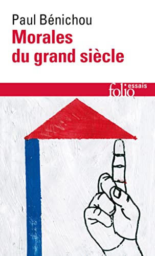 Morales du grand siècle (Folio. Essais) von Gallimard Education