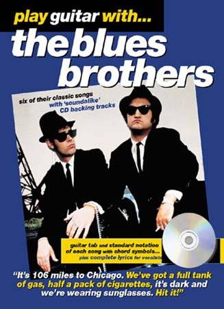Play Guitar With... The Blues Brothers: Guitar Tab with Standard Notation