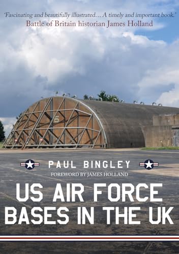 US Air Force Bases in the UK von Amberley Publishing