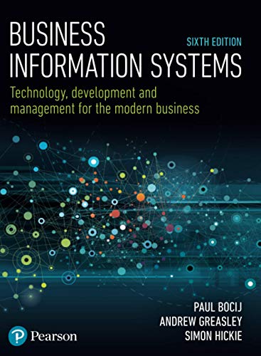 Business Information Systems: Technology, Development and Management for the Modern Business von Pearson